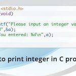 how to print integer in c program How to print integer in C program