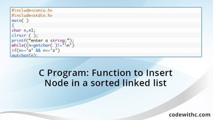 C Program: Function To Insert Node In A Sorted Linked List - Code With C