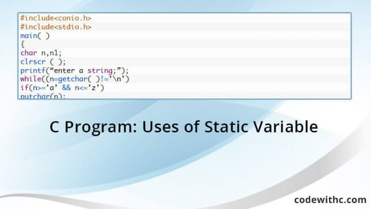 c-program-uses-of-static-variable-code-with-c