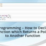 C-Programming-How-to-Declare-a-Function-which-Returns-a-Pointer-to-Another-Function