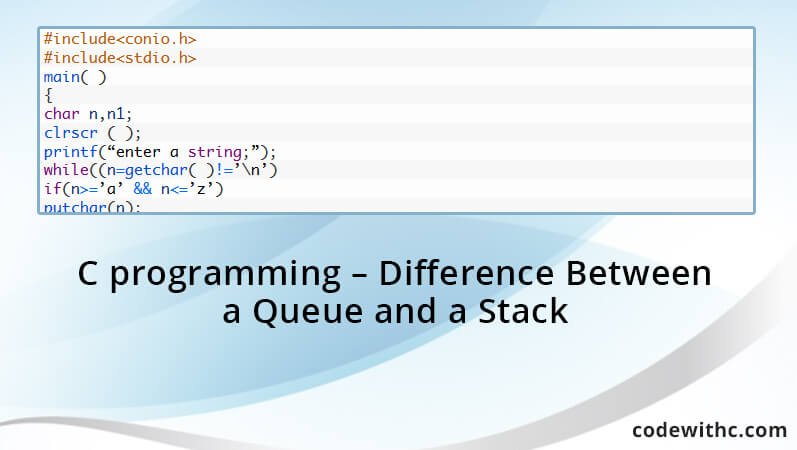 C-programming-Difference-Between-a-Queue-and-a-Stack