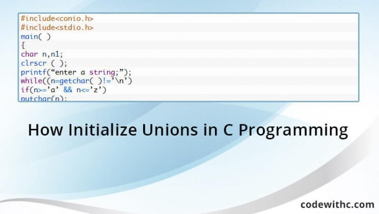 How Initialize Unions In C Programming - Code With C