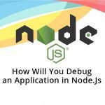 How Will You Debug an Application in Node