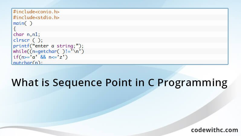 What Is Sequence Point In C Programming Code With C