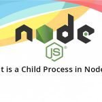 What is a Child Process in Node.js