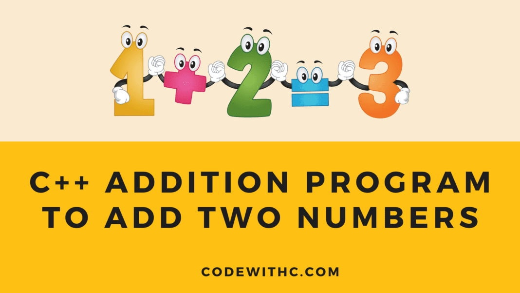 6-different-c-addition-programs-to-add-two-numbers-code-with-c