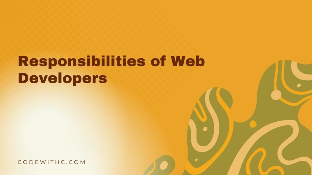 Responsibilities of Web Developers