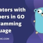 How to use Operators with numbers in GO programming language