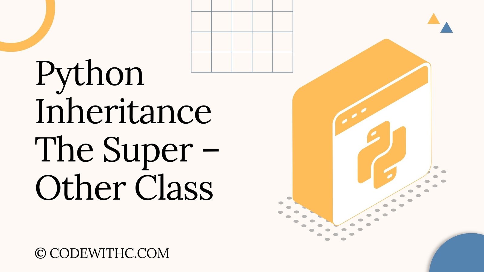 Python Inheritance The Super – Other Class