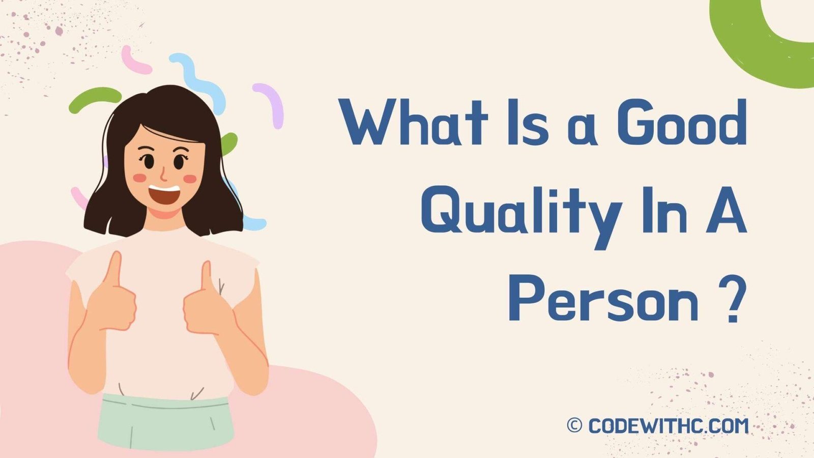 What Is A Good Quality In A Person Code With C