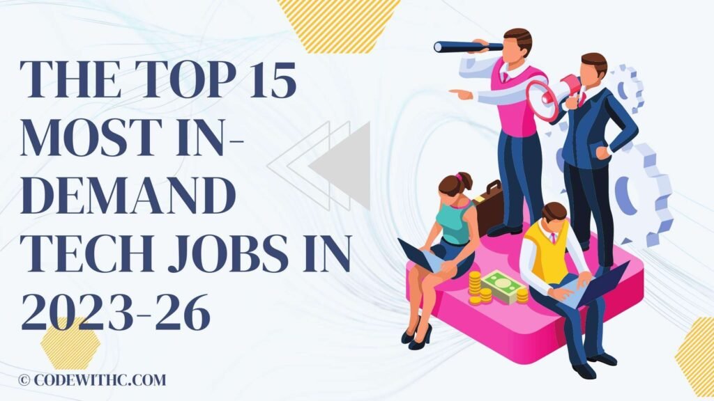 Top 15 Tech Jobs That Will Be the Most In-Demand in 2023-26