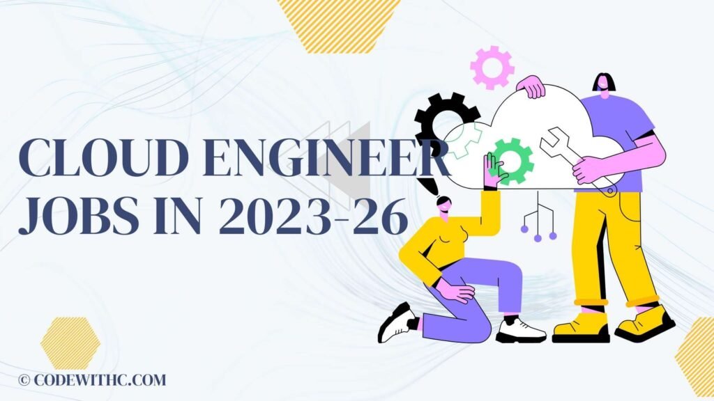 Cloud Engineer JOBS in 2023-26