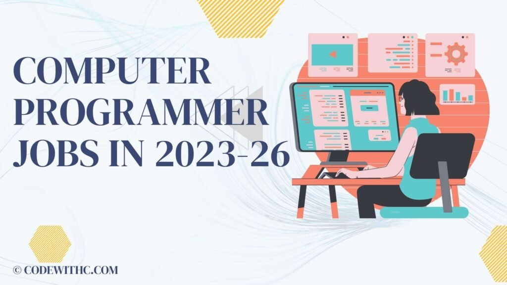 Computer Programmer Jobs in 2023-26