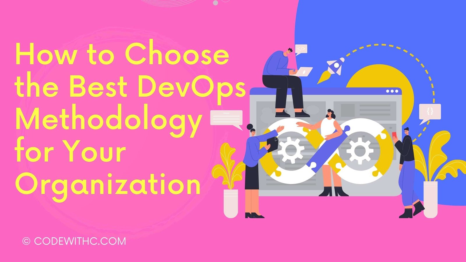 How to Choose the Best DevOps Methodology for Your Organization
