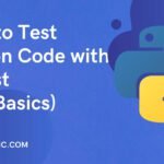 How to Test Python Code with PyTest (1)