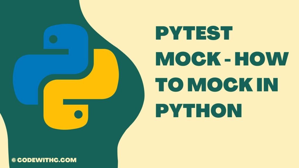 PyTest Mock How To Mock In Python Code With C