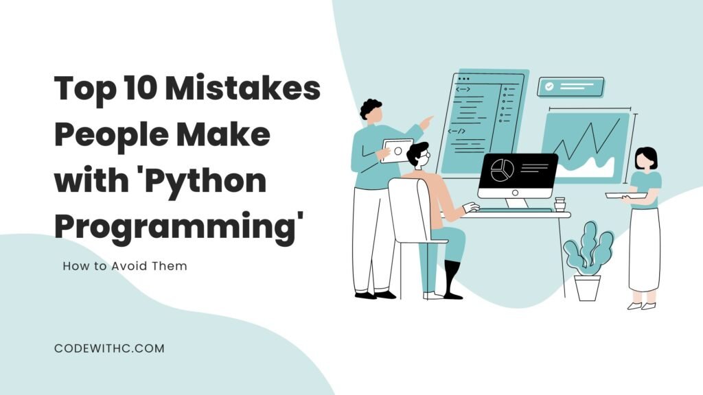 Avoid These Silly Python Mistakes