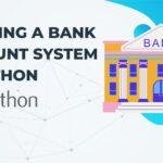 Building a Bank Account System in Python