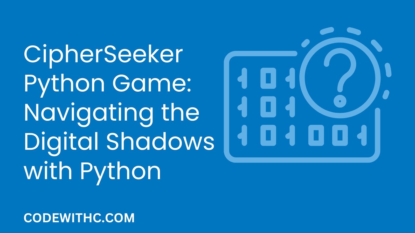 CipherSeeker Python Game Navigating the Digital Shadows with Python