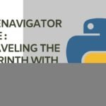 MazeNavigator Game : Unraveling the Labyrinth with Python
