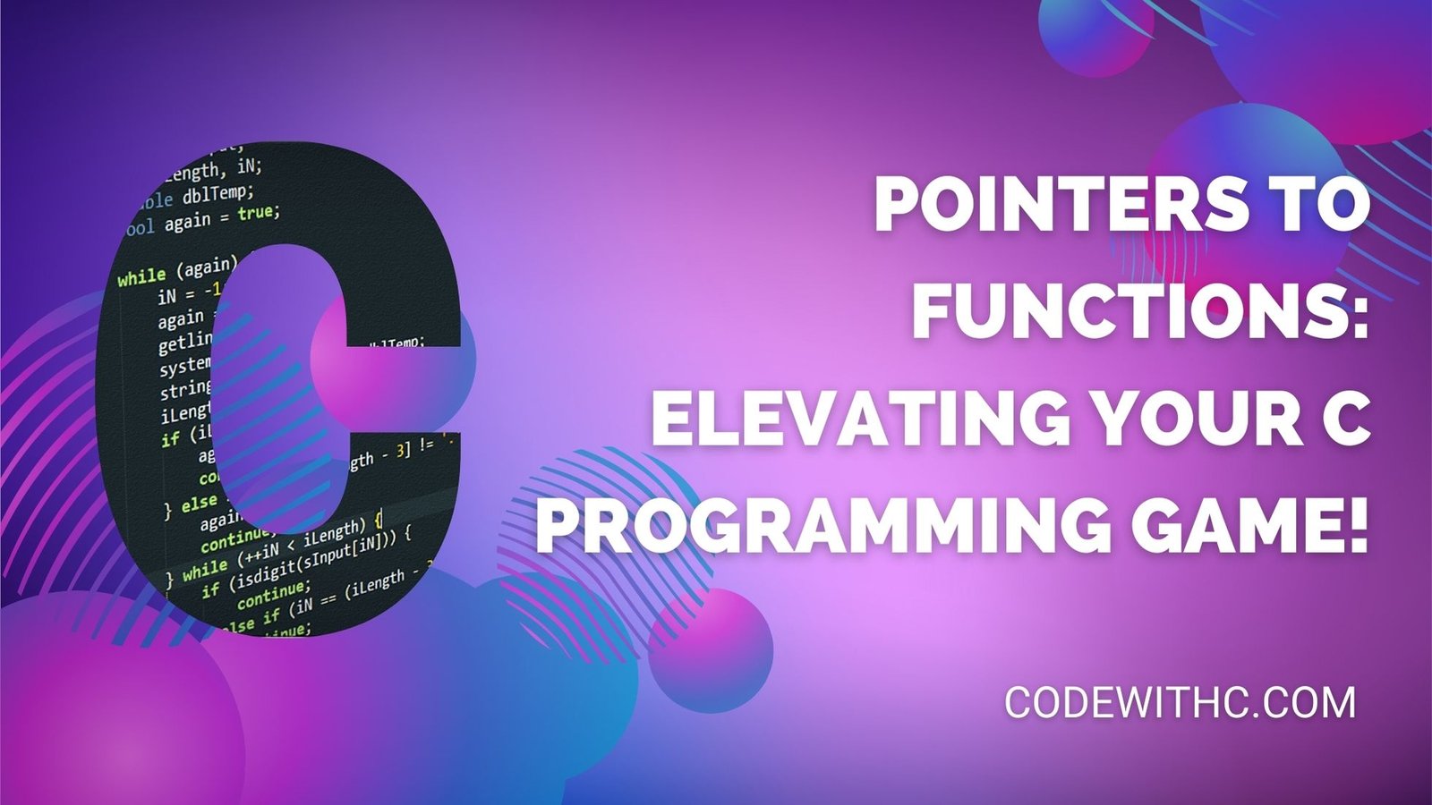 Pointers to Functions: Elevating Your C Programming Game!