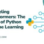 Unraveling Transformers The Titans of Python Machine Learning