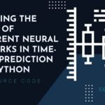 Unveiling the Power of Recurrent Neural Networks in Time-Series Prediction with Python