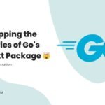 Unwrapping the Mysteries of Go's Context Package