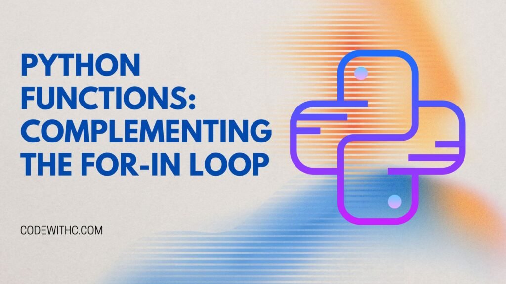 Python Functions Complementing the for-in Loop