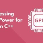 Harnessing GPU Power for HPC in C++