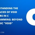 Understanding the Intricacies of Void Pointers in C Programming