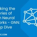 Unlocking the Mysteries of Graph Neural Networks - GNN A Deep Dive