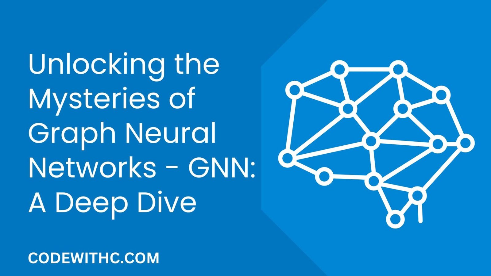 Unlocking The Mysteries Of Graph Neural Networks - GNN: A Deep Dive ...